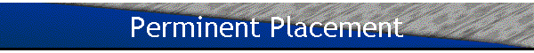 Perminent Placement